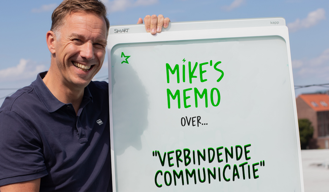 Mike's Memo: over verbindende communicatie